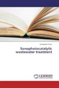 Sonophotocatalytic wastewater treatment （2016. 208 S. 220 mm）