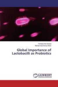Global Importance of Lactobacilli as Probiotics （2019. 56 S. 220 mm）