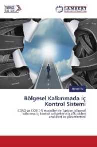 Bölgesel Kalk nmada ç Kontrol Sistemi : COSO ve COB T-5 modelleriyle Türkiye bölgesel kalk nma iç kontrol zafiyetlerinin kök neden analizleri ve çözümlemesi （2016. 256 S. 220 mm）