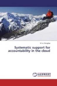 Systematic support for accountability in the cloud （2017. 264 S. 220 mm）