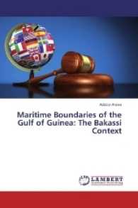Maritime Boundaries of the Gulf of Guinea: The Bakassi Context （2017. 96 S. 220 mm）
