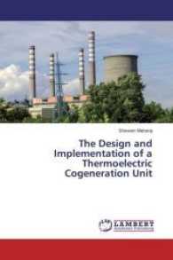 The Design and Implementation of a Thermoelectric Cogeneration Unit （2017. 156 S. 220 mm）