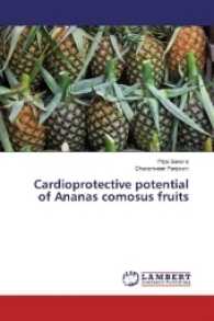 Cardioprotective potential of Ananas comosus fruits （2017. 64 S. 220 mm）