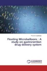 Floating Microballoons : A study on gastrorention drug delivery system （2017. 120 S. 220 mm）