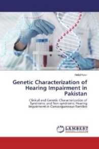 Genetic Characterization of Hearing Impairment in Pakistan : Clinical and Genetic Characterization of Syndromic and Non-syndromic Hearing Impairment in Consanguineous Families （2017. 144 S. 220 mm）
