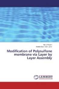 Modification of Polysulfone membrane via Layer by Layer Assembly （2017. 56 S. 220 mm）