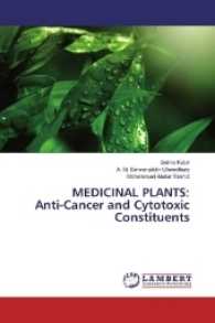 MEDICINAL PLANTS: Anti-Cancer and Cytotoxic Constituents （2017. 360 S. 220 mm）