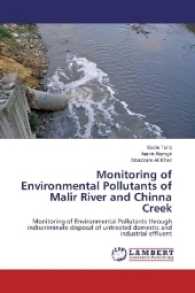 Monitoring of Environmental Pollutants of Malir River and Chinna Creek : Monitoring of Environmental Pollutants through indiscriminate disposal of untreated domestic and industrial effluent （2017. 56 S. 220 mm）