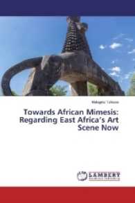 Towards African Mimesis: Regarding East Africa's Art Scene Now （2017. 116 S. 220 mm）