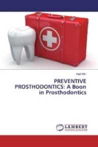 PREVENTIVE PROSTHODONTICS: A Boon in Prosthodontics （2017. 96 S. 220 mm）