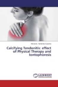 Calcifying Tendonitis: effect of Physical Therapy and Iontophoresis （2017. 76 S. 220 mm）