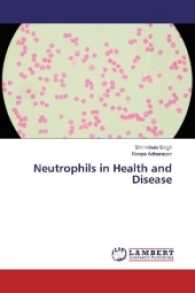 Neutrophils in Health and Disease （2017. 84 S. 220 mm）