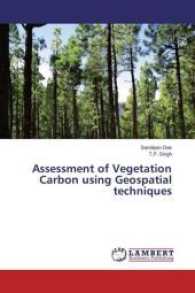 Assessment of Vegetation Carbon using Geospatial techniques （2017. 176 S. 220 mm）
