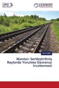 Mantar Sertlestirilmis Raylarda Yorulma Davran s ncelenmesi （2017. 96 S. 220 mm）