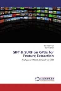 SIFT & SURF on GPUs for Feature Extraction : Analysis on WANG Dataset for CBIR （2017. 72 S. 220 mm）