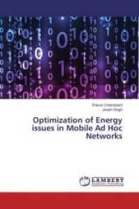 Optimization of Energy issues in Mobile Ad Hoc Networks （2017. 148 S. 220 mm）
