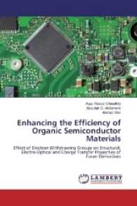 Enhancing the Efficiency of Organic Semiconductor Materials : Effect of Electron Withdrawing Groups on Structural, Electro-Optical and Charge Transfer Properties of Furan Derivatives （2017. 84 S. 220 mm）