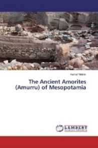 The Ancient Amorites (Amurru) of Mesopotamia （2017. 116 S. 220 mm）