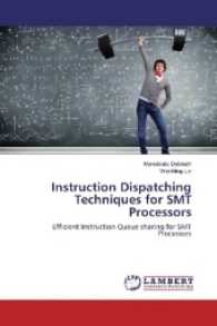 Instruction Dispatching Techniques for SMT Processors : Efficient Instruction Queue sharing for SMT Processors （2017. 56 S. 220 mm）