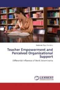 Teacher Empowerment and Perceived Organizational Support : Differential Influences of Work Determinants （2017. 232 S. 220 mm）