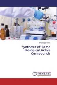 Synthesis of Some Biological Active Compounds （2017. 172 S. 220 mm）