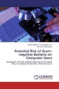 Potential Risk of Gram-negative Bacteria on Computer Users : Assessment of Gram-negative Bacteria on Computer Mice at Sudanese Universities, Khartoum State （2017. 56 S. 220 mm）