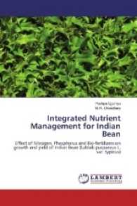 Integrated Nutrient Management for Indian Bean : Effect of Nitrogen, Phosphorus and Bio-fertilizers on growth and yield of Indian Bean (Lablab purpureus L. var. typicus) （2017. 132 S. 220 mm）