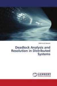 Deadlock Analysis and Resolution in Distributed Systems （2017. 112 S. 220 mm）