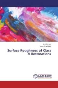 Surface Roughness of Class V Restorations （2017. 136 S. 220 mm）