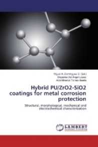 Hybrid PU/ZrO2-SiO2 coatings for metal corrosion protection : Structural, morphological, mechanical and electrochemical characterization （2017. 140 S. 220 mm）