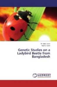 Genetic Studies on a Ladybird Beetle from Bangladesh （2017. 172 S. 220 mm）