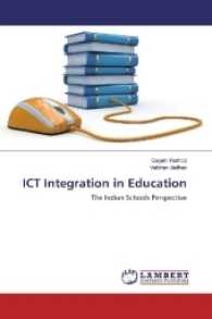 ICT Integration in Education : The Indian Schools Perspective （2017. 72 S. 220 mm）