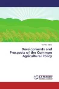Developments and Prospects of the Common Agricultural Policy （2017. 52 S. 220 mm）