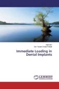 Immediate Loading in Dental Implants （2017. 76 S. 220 mm）