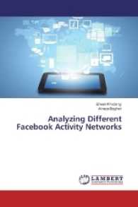 Analyzing Different Facebook Activity Networks （2017. 84 S. 220 mm）