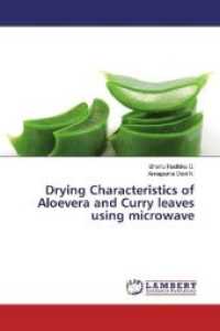 Drying Characteristics of Aloevera and Curry leaves using microwave （2019. 68 S. 220 mm）