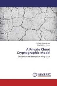 A Private Cloud Cryptographic Model : Encryption and decryption using cloud （2017. 88 S. 220 mm）