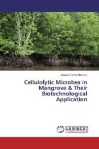 Cellulolytic Microbes in Mangrove & Their Biotechnological Application （2017. 120 S. 220 mm）