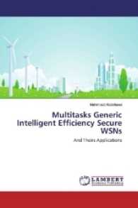 Multitasks Generic Intelligent Efficiency Secure WSNs : And Theirs Applications （2017. 340 S. 220 mm）