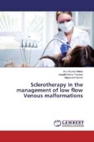 Sclerotherapy in the management of low flow Venous malformations （2017. 76 S. 220 mm）