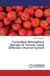 Controlled Atmosphere Storage of Tomato using Diffusion Channel System （2017. 184 S. 220 mm）