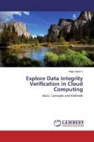 Explore Data Integrity Verification in Cloud Computing : Basic, Concepts and Methods （2017. 60 S. 220 mm）