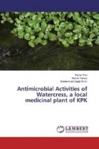 Antimicrobial Activities of Watercress, a local medicinal plant of KPK （2017. 96 S. 220 mm）