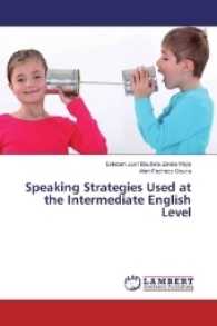 Speaking Strategies Used at the Intermediate English Level （2017. 52 S. 220 mm）