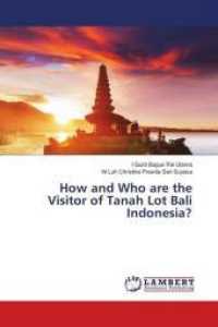 How and Who are the Visitor of Tanah Lot Bali Indonesia? （2018. 64 S. 220 mm）