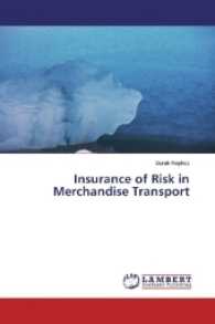 Insurance of Risk in Merchandise Transport （2017. 228 S. 220 mm）