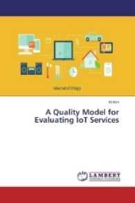 A Quality Model for Evaluating IoT Services （2017. 52 S. 220 mm）