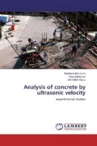 Analysis of concrete by ultrasonic velocity : experimental studies （2017. 56 S. 220 mm）