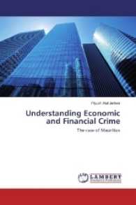 Understanding Economic and Financial Crime : The case of Mauritius （2017. 128 S. 220 mm）