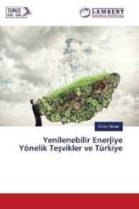 Yenilenebilir Enerjiye Yönelik Tesvikler ve Türkiye （2017. 184 S. 220 mm）
